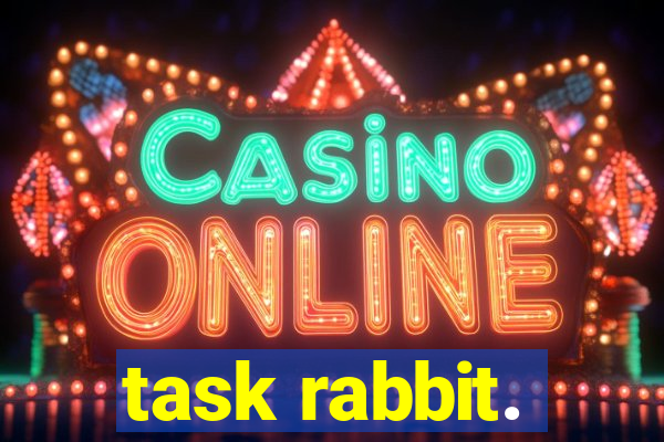 task rabbit.